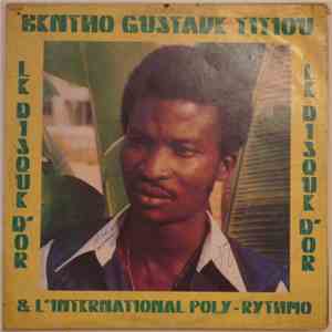 Bentho Gustave Titiou & L'International Poly-Rythmo - Le Disque D´Or album