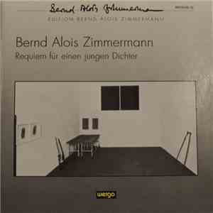 Bernd Alois Zimmermann - Requiem Für Einen Jungen Dichter album