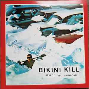 Bikini Kill - Reject All American album