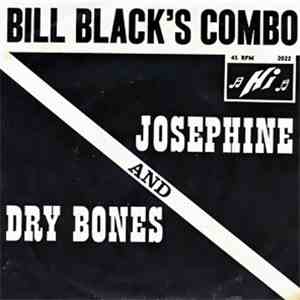 Bill Black's Combo - Josephine / Dry Bones album