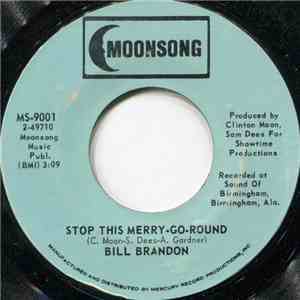 Bill Brandon - Stop This Merry-Go-Round / I'm A Believer Now album