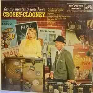 Bing Crosby And Rosemary Clooney - Fancy Meeting You Here album
