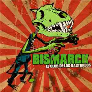 Bismarck  - El Club De Los Bastardos album