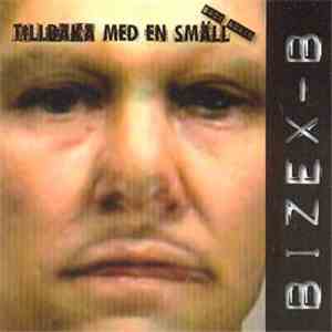 Bizex-B - Tillbaka Med En Smäll album