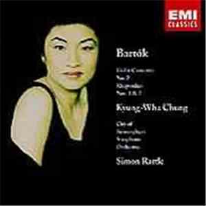 Béla Bartók / Kyung-Wha Chung, Sir Simon Rattle, City Of Birmingham Symphony Orchestra - Violin Concerto No. 2 - Rhapsodies Nos. 1 & 2 album