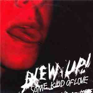 Blew-Up! - Some Kind Of Love album