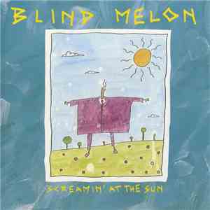 Blind Melon - Screamin' At The Sun album