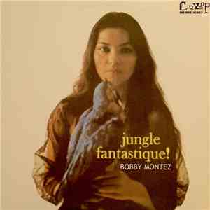 Bobby Montez - Jungle Fantastique! album