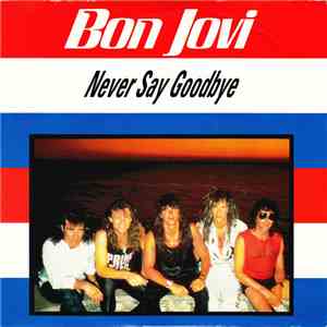 Bon Jovi - Never Say Goodbye album