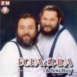 Bora I Spira  & Srki Boy - Lepi Bora I Spira & Srki Boy album