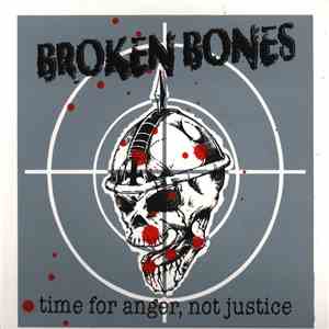 Broken Bones - Time For Anger, Not Justice album