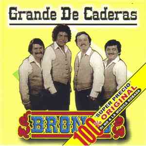 Bronco  - Grande De Caderas album