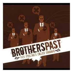Brothers Past - This Feeling's Called Goodbye album