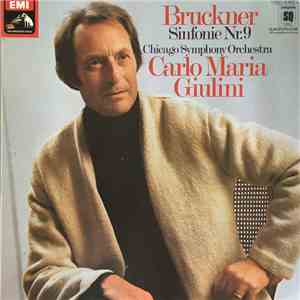 Bruckner : Carlo Maria Giulini, Chicago Symphony Orchestra - Symphony No. 9 In D Minor album