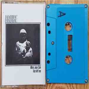 Bruise  - Mary, Your Son Has Left Me album