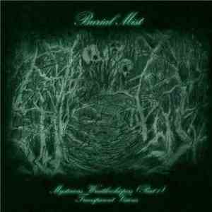 Burial Mist - Mysterious Wraithwhispers, Part 1: Transparent Visions album