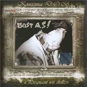 Bust A.S! - Классика D.O.B. Pregnant Wit Skillz album