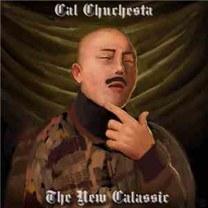Cal Chuchesta - The New CALassic album