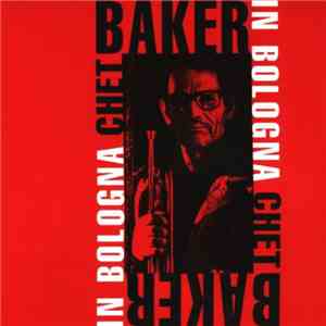 Chet Baker - Live In Bologna album
