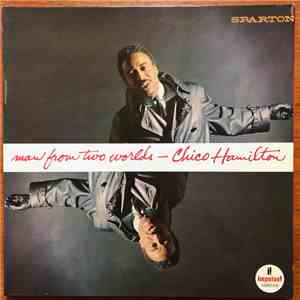 Chico Hamilton - Man From Two Worlds album