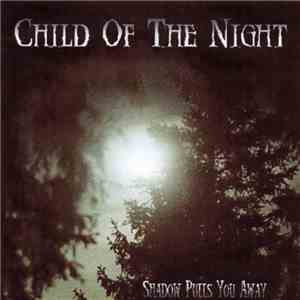 Child Of The Night - Shadow Pulls You Away album