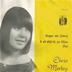 Chris Merley - Vergeet Niet (bolero) album