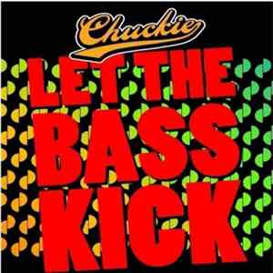 Chuckie - Let The Bass Kick album