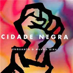Cidade Negra - Enquanto O Mundo Gira album