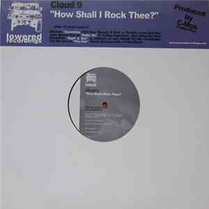 Cloud 9  - How Shall I Rock Thee? album