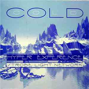 Cold - Hyper Experience / Strobe Light Network album