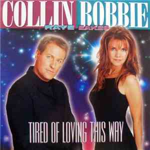 Collin Raye, Bobbie Eakes - Tired Of Loving This Way album