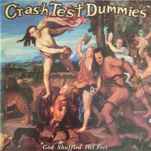 Crash Test Dummies - God Shuffled His Feet album