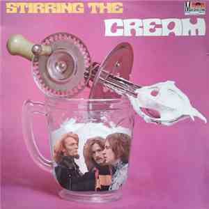 Cream  - Stirring The Cream album