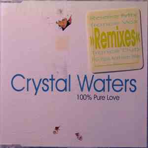 Crystal Waters - 100% Pure Love (Remixes) album