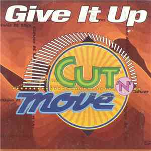 Cut 'N' Move - Give It Up album