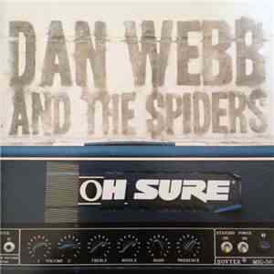 Dan Webb and the Spiders - Oh Sure album
