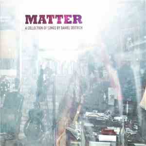 Daniel Deitrich - Matter album