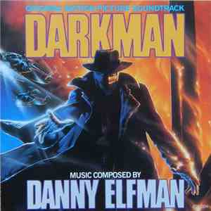 Danny Elfman - Darkman (Original Motion Picture Soundtrack) album