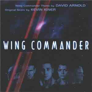 David Arnold and Kevin Kiner - Wing Commander (Motion Picture OST) album