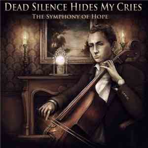 Dead Silence Hides My Cries - The Symphony of Hope album