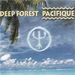 Deep Forest - Pacifique album