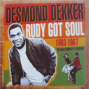 Desmond Dekker - Rudy Got Soul 1963-1967 album