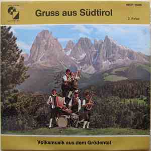 Die 5 Grödner - Gruss Aus Südtirol 2.Folge (Volksmusik Aus Dem Grödental) album