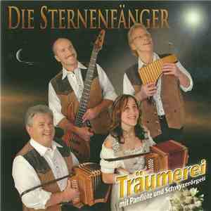 Die Sternenfänger - Träumerei (Mit Panflöte Und Schwyzerörgeli) album