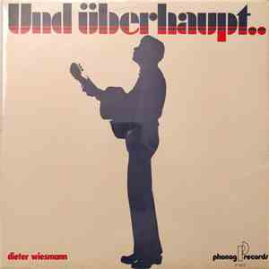 Dieter Wiesmann - Und Überhaupt.. album