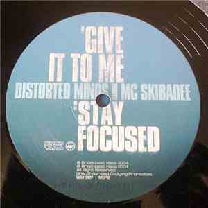 Distorted Minds - Give It To Me / Stay Focused album