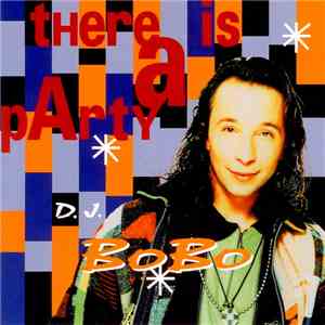 D.J. BoBo - There Is A Party album