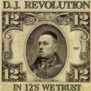 D.J. Revolution - In 12's We Trust album