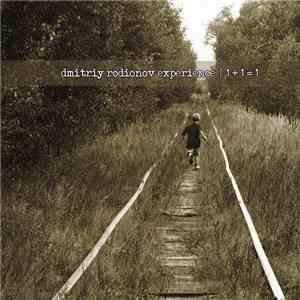 Dmitriy Rodionov Experience - 1 + 1 = 1 album