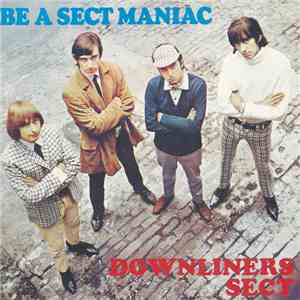 Downliners Sect - Be A Sect Maniac album